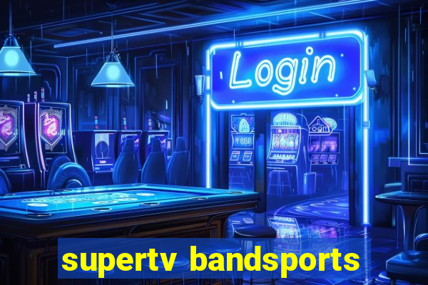 supertv bandsports